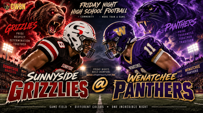 Split-screen high school football graphic showing a Sunnyside Grizzlies player in a black, red, and white uniform alongside a roaring grizzly bear mascot facing off against a Wenatchee Panthers player in purple and gold with a fierce dark panther mascot. The graphic includes a fiery sky, stadium lights, a mountain backdrop, and the text: Friday Night High School Football, Sunnyside Grizzlies @ Wenatchee Panthers, Grizzlies: Pride, Respect, Determination, Together, and Panthers: Pride, Toughness, Together, Tradition, alongside the CWSN logo.